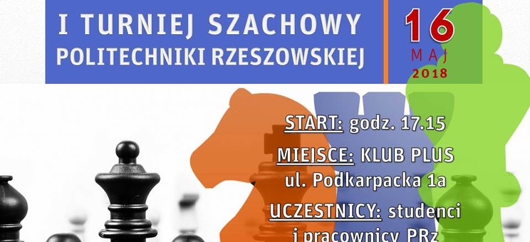Zaproszenie na I Turniej Szachowy Politechniki Rzeszowskiej